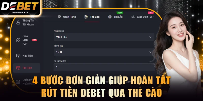 4 bước đơn giản giúp hoàn tất rút tiền DEBET qua thẻ cào