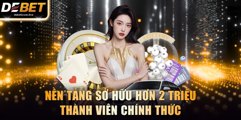 Nền tảng sở hữu hơn 2 triệu thành viên chính thức