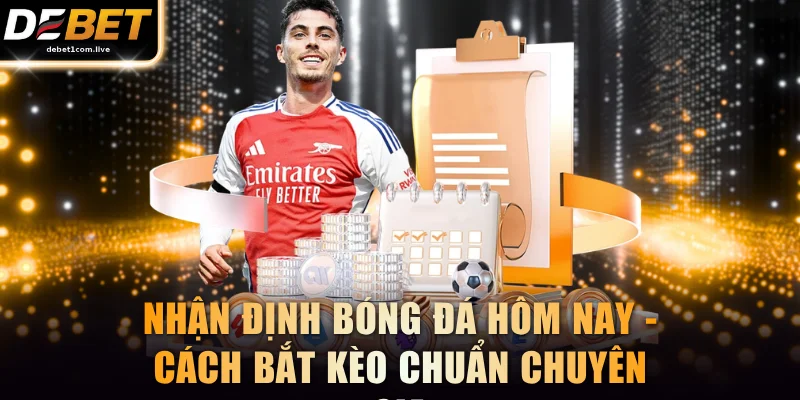 nhận định bóng đá hôm nay